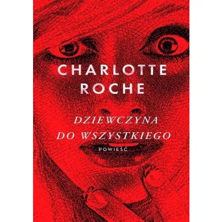 Dziewczyna do wszystkiego - Charlotte Roche